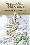 Appalachian Trail Names: Origins of Place Names Along the at (Official Guides to the Appalachian Trail)