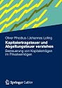 Kapitalertragsteuer und Abgeltungsteuer verstehen: Besteuerung von Kapitalertr&auml;gen im Privatverm&ouml;gen
