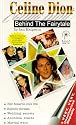 Celine Dion: behind the Fairytale - a Very, Very Unauthorised Biography