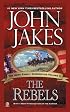 The Rebels (Kent Family Chronicles)