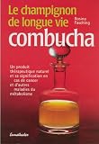 Le champignon de longue vie combucha