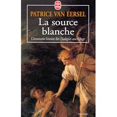 La source blanche : L'�tonnante histoire des dialogues avec l'Ange