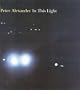 Peter Alexander: In This Light