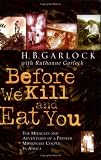 Before We Kill and Eat You: The Miracles and Adventures of a Pioneer Missionary Couple in Africa