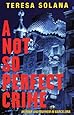 A Not So Perfect Crime (The Borja and Eduard Barcelona Series)