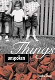 Things Unspoken