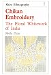 Chikan Embroidery: The Floral Whitework of India (Shire ethnography)