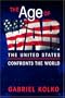 The Age of War: The United States Confronts the World