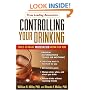 Controlling Your Drinking: Tools to Make Moderation Work for You