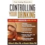 Controlling Your Drinking: Tools to Make Moderation Work for You