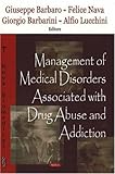 Management of Medical Disorders Associated with Drug Abuse and Addiction