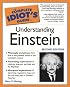 The Complete Idiot's Guide to Understanding Einstein, Second Edition