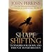 Shape Shifting: Techniques for Global and Personal Transformation