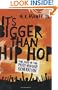 It's Bigger Than Hip Hop: The Rise of the Post-Hip-Hop Generation