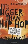 It's Bigger Than Hip Hop: The Rise of...