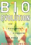 BioEvolution: How Biotechnology is Changing Our World