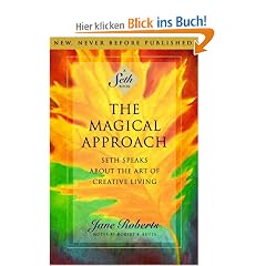 The Magical Approach: Seth Speaks about the Art of Creative Living (Seth Book)
