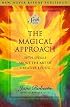 The Magical Approach: Seth Speaks About the Art of Creative Living (Roberts, Jane)