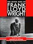 The Seven Ages of Frank Lloyd Wright: The Creative Process
