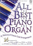 All the Best for Piano and Organ: A Treasury of Classic Duet Arrangements