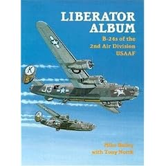 Liberator Album: B-24s of the 2nd Air Division USAAF