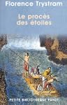 Le proc�s des �toiles. R�cit de la pr...