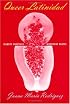 Queer Latinidad: Identity Practices, Discursive Spaces (Sexual Cultures Series)