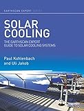 Solar cooling : the Earthscan expert guide to solar cooling systems