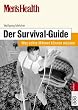 Men's Health: Der Survival-Guide. Was echte M�nner k�nnen m�ssen