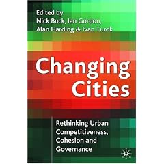 Changing Cities: Rethinking Urban Competitiveness, Cohesion and Governance (Cities Texts)