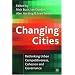 Changing Cities: Rethinking Urban Competitiveness, Cohesion and Governance (Cities Texts)