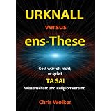 Urknall versus ens-Thesevon "Chris Wolker"