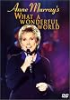 Anne Murray - What a Wonderful World Anne Murray - What a Wonderful World