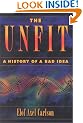 The Unfit: A History of a Bad Idea
