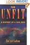 The Unfit: A History of a Bad Idea