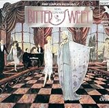 Bitter Sweet (World Premiere Complete Recording)