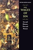 The Wages of Sin: Sex and Disease, Past and Present