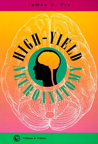 High-Yield Neuroanatomy (Board Review Series)