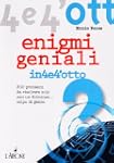 Enigmi geniali. 300 enigmi da risolve...