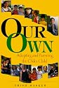 Our Own: Adopting and Parenting the Older Child