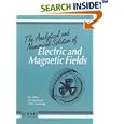 The Analytical and Numerical Solution of Electric and Magnetic Fields by K. J. Binns, P. J. Lawrenson, and C. W. Trowbridge