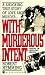 With Murderous Intent