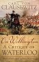 On Wellington: A Critique of Waterloo (Campaigns and Commanders)