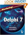 Mastering Delphi 7