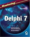 Mastering Delphi 7