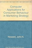 Computer applications for Consumer behaviour in marketing strategy
