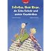 Felicitas, Herr Riese, die Zehn Gebote und andere Geschichten