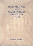 James Maxwell & Prince Charles' expedition, 1745-46