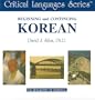 Beginning and Continuing Korean (Critical Languages Series)