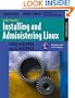 In the Trenches: Installing and Administering Linux (With CD-ROM)